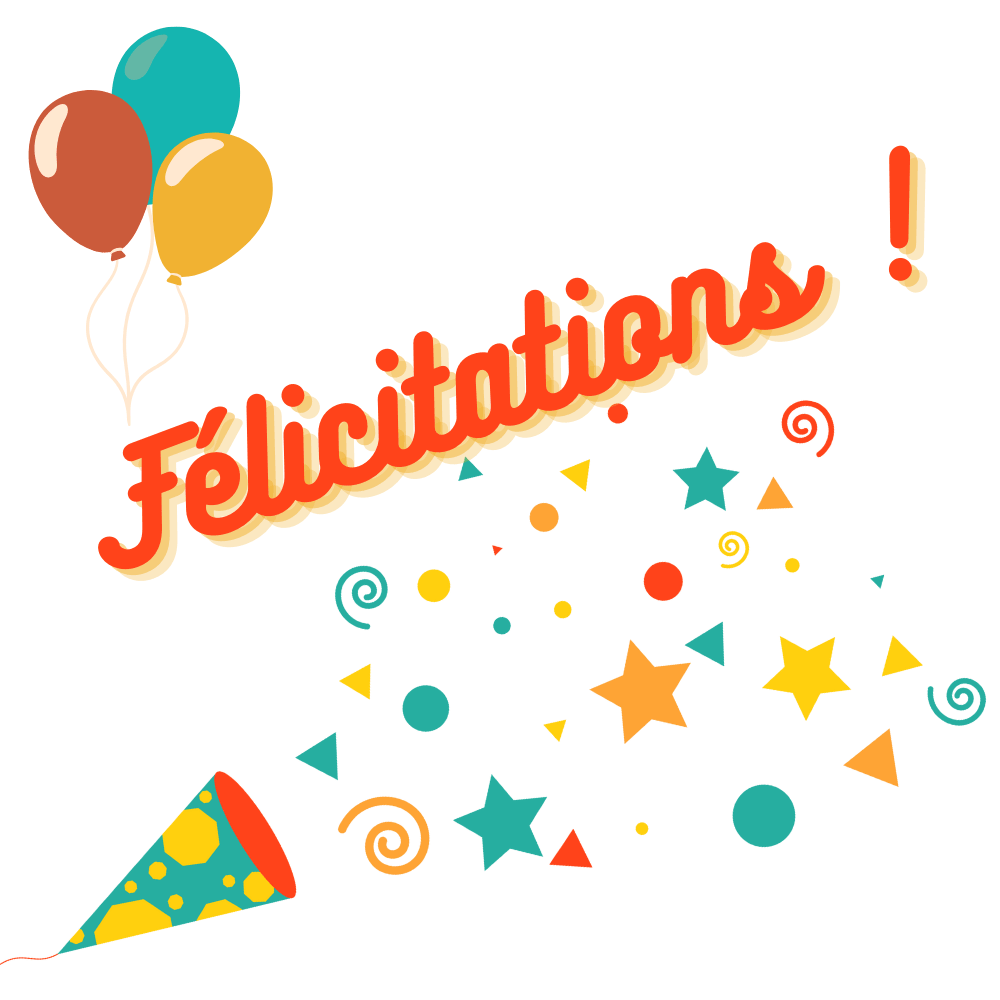 Félicitation-! Félicitations !